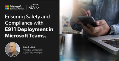 Ensuring Safety and Compliance with E911 Deployment in Microsoft Teams