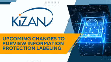 Upcoming changes to Purview Information Protection Labeling